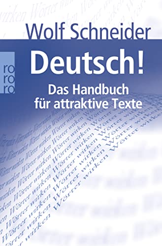 Deutsch!: Das Handbuch für attraktive Texte von Rowohlt